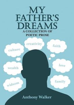 portada My Father's Dreams: A Collection of Poetic Prose (en Inglés)