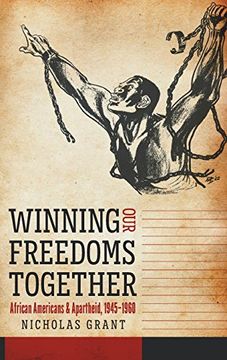 portada Winning Our Freedoms Together: African Americans and Apartheid, 1945-1960 (Justice, Power and Politics)