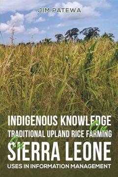 portada Indigenous Knowledge on Traditional Upland Rice Farming in Sierra Leone (en Inglés)