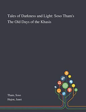 portada Tales of Darkness and Light: Soso Tham'S the old Days of the Khasis (en Inglés)