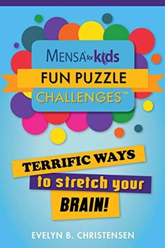 portada Mensa® for Kids: Fun Puzzle Challenges: Terrific Ways to Stretch Your Brain! (Mensa's Brilliant Brain Workouts) 