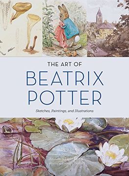portada The art of Beatrix Potter: Sketches, Paintings, and Illustrations (en Inglés)