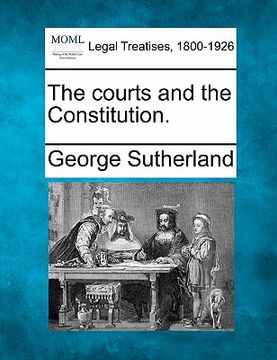 portada the courts and the constitution. (en Inglés)
