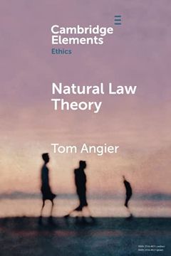 portada Natural law Theory (Elements in Ethics) (en Inglés)