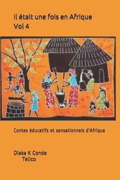 portada Il était une fois en Afrique . Vol 4: Contes éducatifs et sensationnels d'Afrique (en Francés)