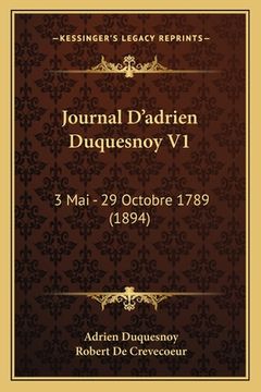 portada Journal D'adrien Duquesnoy V1: 3 Mai - 29 Octobre 1789 (1894) (in French)