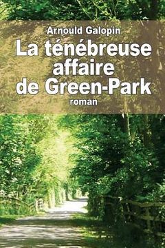 portada La ténébreuse affaire de Green-Park (en Francés)