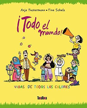 portada Â¡ Todo el Mundo! Vidas de Todos los Colores (in Spanish)