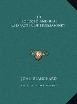 portada the professed and real character of freemasonry (in English)