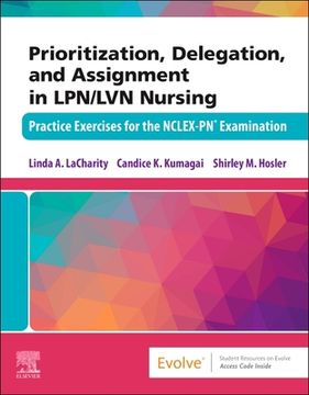portada Prioritization, Delegation, and Assignment in Lpn/LVN Nursing: Practice Exercises for the Nclex-Pn(r) Examination (en Inglés)