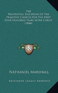portada the penitential discipline of the primitive church for the first four hundred years after christ (1844) (en Inglés)