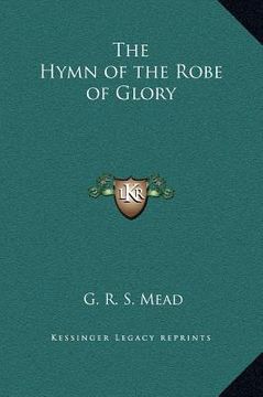 portada the hymn of the robe of glory (en Inglés)