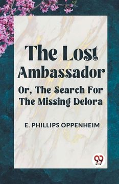 portada The Lost Ambassador Or, The Search For The Missing Delora