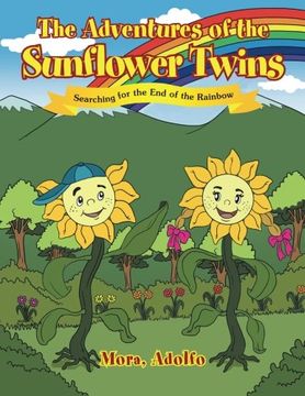 portada The Adventures of the Sunflower Twins: Searching for the End of the Rainbow