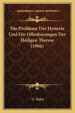 portada Die Probleme Der Hysterie Und Die Offenbarungen Der Heiligen Therese (1906) (en Alemán)