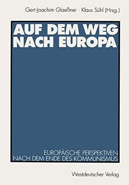 portada Auf dem weg Nach Europa: Europäische Perspektiven Nach dem Ende des Kommunismus (in German)