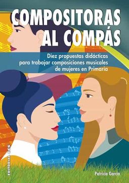 portada Compositoras al Compás: Diez Propuestas Didácticas Para Trabajar Composiciones Musicales de Mujeres en Primaria: 13 (Pentagrama) (in Spanish)
