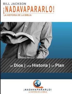 portada ¡NadaVaPararlo!: La Historia De la Biblia