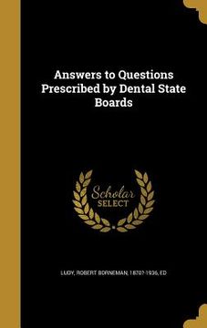 portada Answers to Questions Prescribed by Dental State Boards (en Inglés)