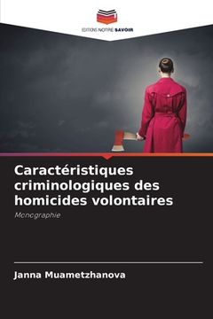 portada Caractéristiques criminologiques des homicides volontaires (en Francés)