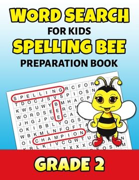 portada Word Search For Kids Spelling Bee Preparation Book Grade 2: 2nd Grade Spelling Workbook Fun Puzzle Book Second Grade Teacher Student Class Homeschool