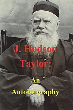 portada J. Hudson Taylor: An Autobiography (in English)