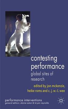 portada Contesting Performance: Global Sites of Research (Performance Interventions) (en Inglés)