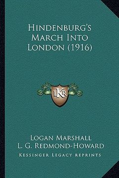 portada hindenburg's march into london (1916)