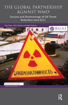 portada The Global Partnership Against Wmd: Success and Shortcomings of G8 Threat Reduction Since 9/11 (en Inglés)