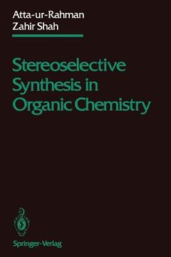 portada stereoselective synthesis in organic chemistry (en Inglés)