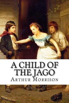 portada A Child of the Jago Arthur Morrison (en Inglés)
