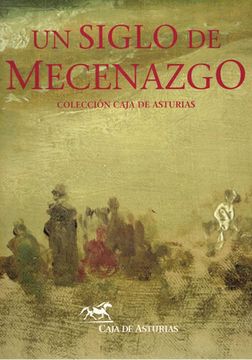 portada Un Siglo de Mecenazgo. Colección Caja de Asturias