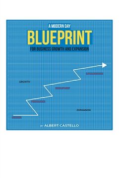 portada A Modern Day Blueprint for Business Growth and Expansion