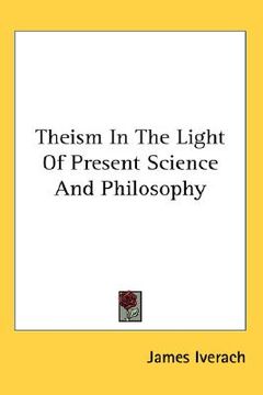 portada theism in the light of present science and philosophy (in English)
