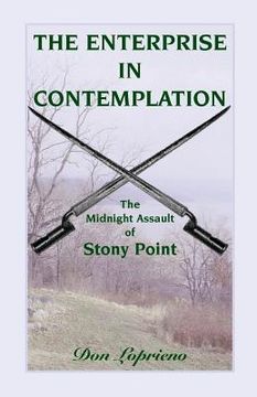 portada The Enterprise in Contemplation: The Midnight Assault of Stony Point (en Inglés)