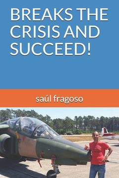 portada Breaks the Crisis and Succeed! (in English)