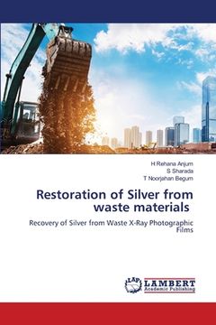 portada Restoration of Silver from waste materials (en Inglés)