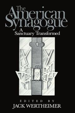 portada The American Synagogue: A Sanctuary Transformed (en Inglés)