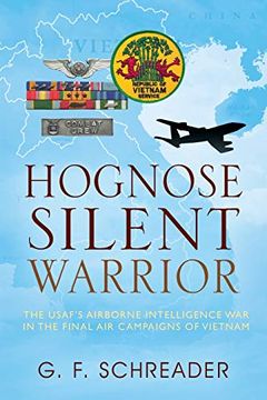 portada Hognose Silent Warrior: The Usaf'S Airborne Intelligence war in the Final air Campaigns of Vietnam (en Inglés)