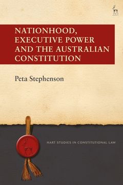 portada Nationhood, Executive Power and the Australian Constitution