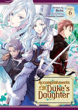 portada Accomplishments of the Duke'S Daughter (Light Novel) Vol. 6 (en Inglés)
