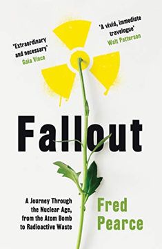 portada Fallout: A Journey Through the Nuclear Age, From the Atom Bomb to Radioactive Waste 