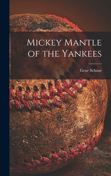 portada Mickey Mantle of the Yankees (en Inglés)