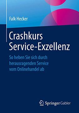 portada Crashkurs Service-Exzellenz: So Heben sie Sich Durch Herausragenden Service vom Onlinehandel ab (en Alemán)