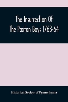 portada The Insurrection Of The Paxton Boys 1763-64 (en Inglés)