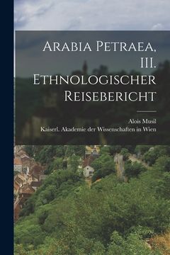 portada Arabia Petraea, III. Ethnologischer Reisebericht (in German)