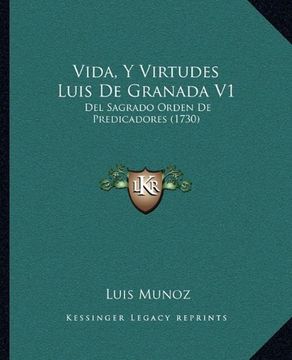 portada Vida, y Virtudes Luis de Granada v1: Del Sagrado Orden de Predicadores (1730) (in Spanish)