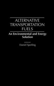 portada alternative transportation fuels: an environmental and energy solution (in English)
