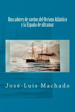 portada Buscadores de sueños del Océano Atlántico y la España de ultramar (Gabinete Isleo de Publicaciones) (Volume 1) (Spanish Edition)