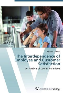 portada The Interdependence of Employee and Customer Satisfaction: An Analysis of Causes and Effects